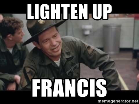 lighten-up-francis.jpg